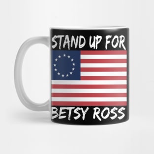 STAND UP FOR BETSY ROSS Mug